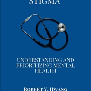 Breaking the Stigma of Mental Health